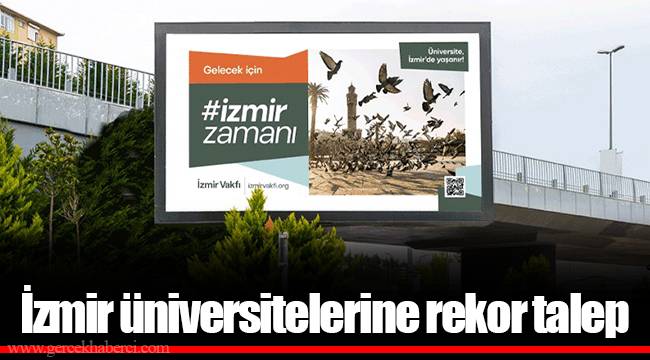İzmir üniversitelerine rekor talep