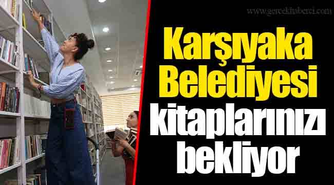 Karşıyaka Belediyesi kitaplarınızı bekliyor