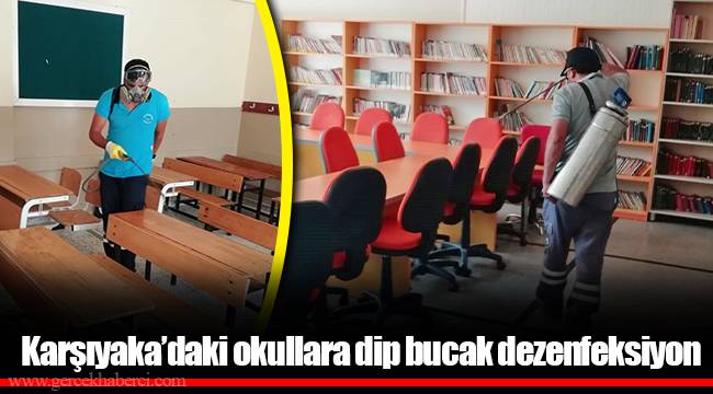 Karşıyaka’daki okullara dip bucak dezenfeksiyon