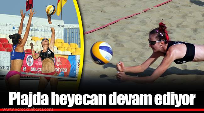Plajda heyecan devam ediyor