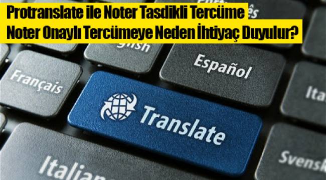 Protranslate ile Noter Tasdikli Tercüme