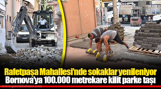 Rafetpaşa Mahallesi’nde sokaklar yenileniyor