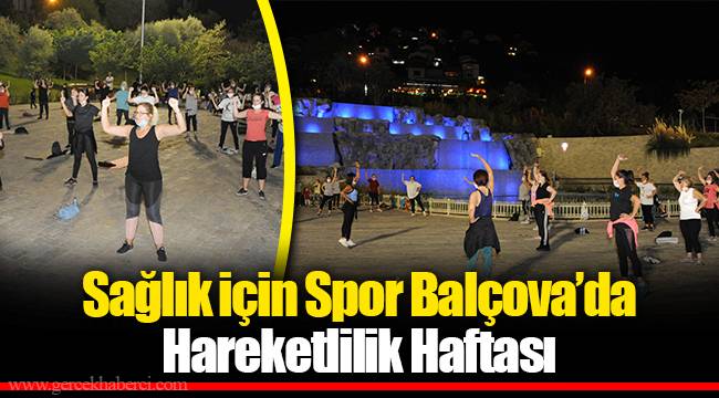 Sağlık için Spor Balçova’da Hareketlilik Haftası 