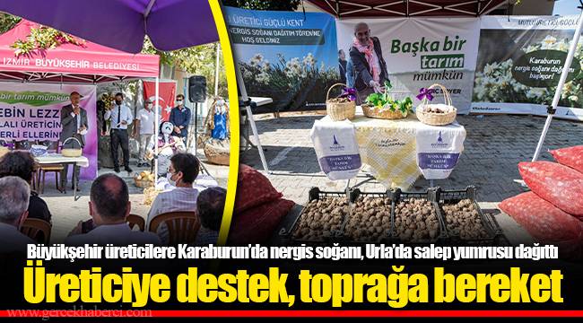 Üreticiye destek, toprağa bereket