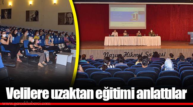 Velilere uzaktan eğitimi anlattılar