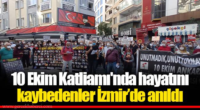 10 Ekim Katliamı'nda hayatını kaybedenler İzmir’de anıldı