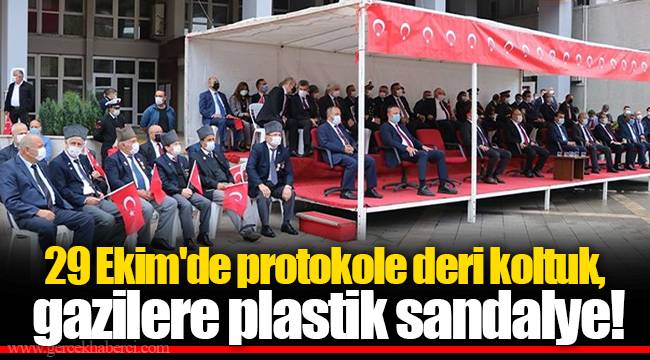 29 Ekim'de protokole deri koltuk, gazilere plastik sandalye!