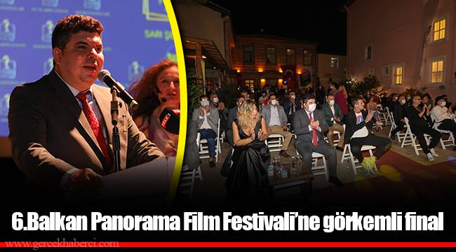 6.Balkan Panorama Film Festivali’ne görkemli final 