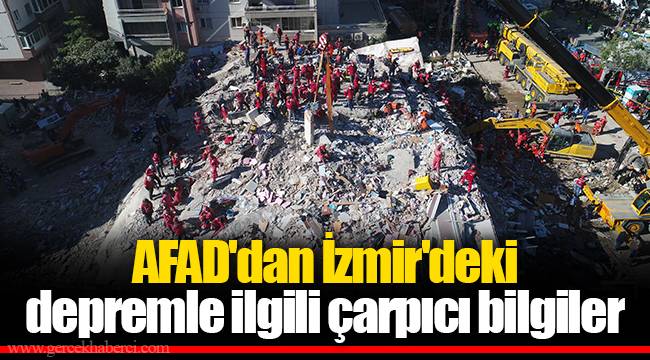 AFAD'dan İzmir'deki depremle ilgili çarpıcı bilgiler