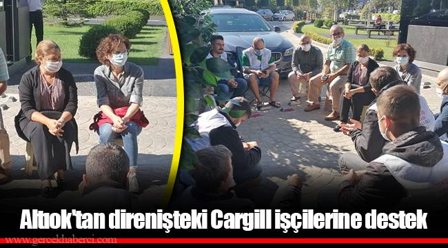 Altıok'tan direnişteki Cargill işçilerine destek