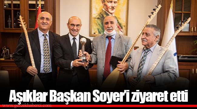 Aşıklar Başkan Soyer’i ziyaret etti