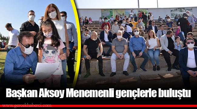 Başkan Aksoy Menemenli gençlerle buluştu