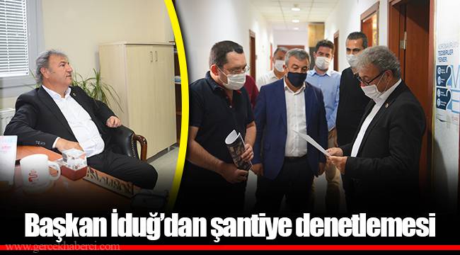 Başkan İduğ’dan şantiye denetlemesi