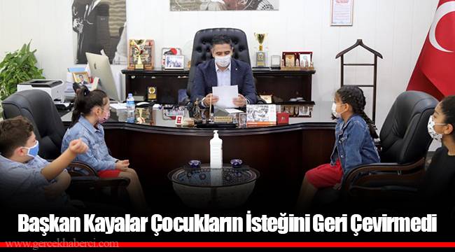 Başkan Kayalar Çocukların İsteğini Geri Çevirmedi