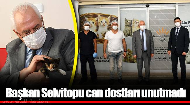 Başkan Selvitopu can dostları unutmadı