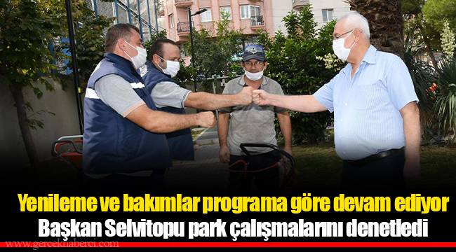 Başkan Selvitopu park çalışmalarını denetledi