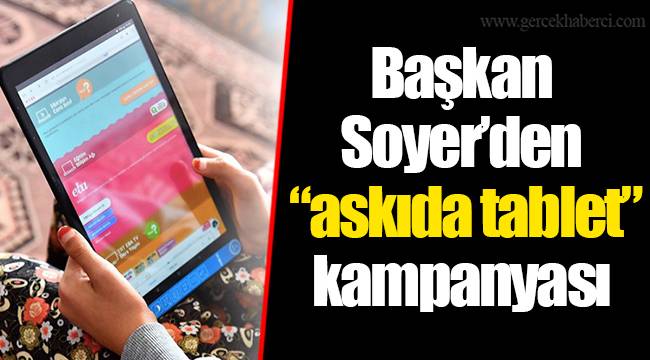 Başkan Soyer’den “askıda tablet” kampanyası