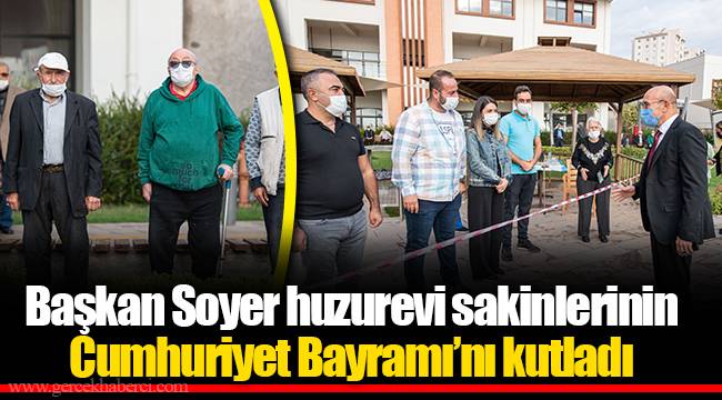 Başkan Soyer huzurevi sakinlerinin Cumhuriyet Bayramı’nı kutladı