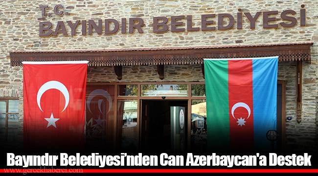 Bayındır Belediyesi'nden Can Azerbaycan'a Destek