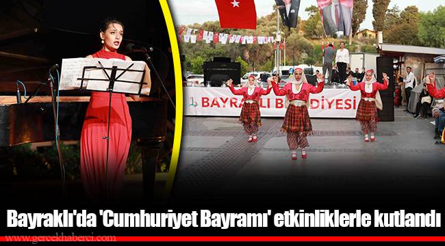 Bayraklı'da 'Cumhuriyet Bayramı' etkinliklerle kutlandı