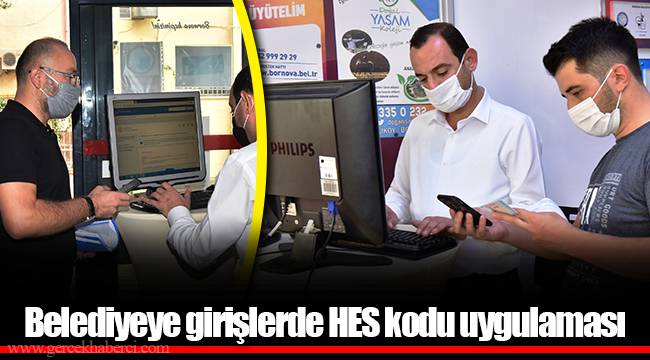 Belediyeye girişlerde HES kodu uygulaması