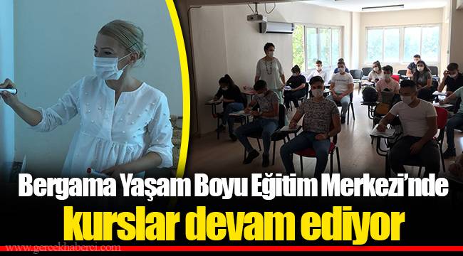 Bergama Yaşam Boyu Eğitim Merkezi’nde kurslar devam ediyor