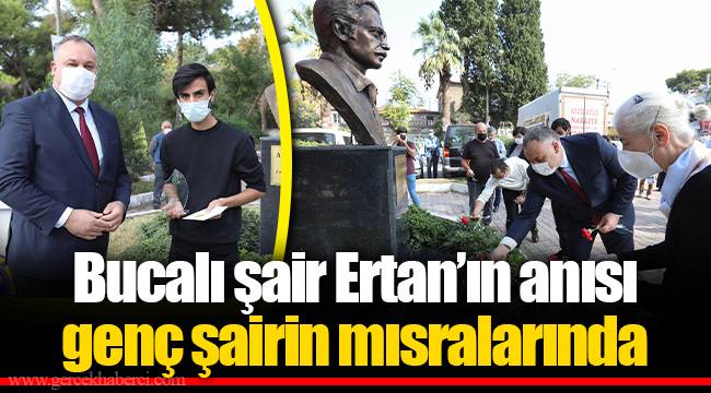 Bucalı şair Ertan’ın anısı genç şairin mısralarında