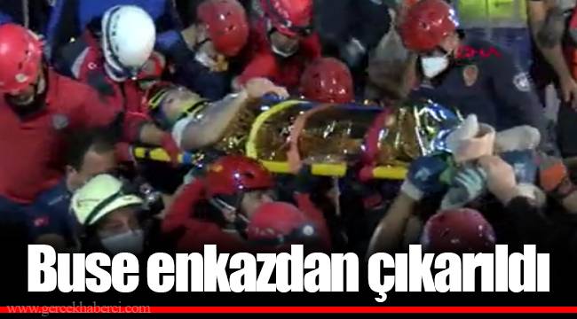 Buse enkazdan çıkarıldı