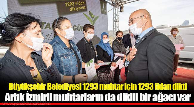 Büyükşehir Belediyesi 1293 muhtar için 1293 fidan dikti