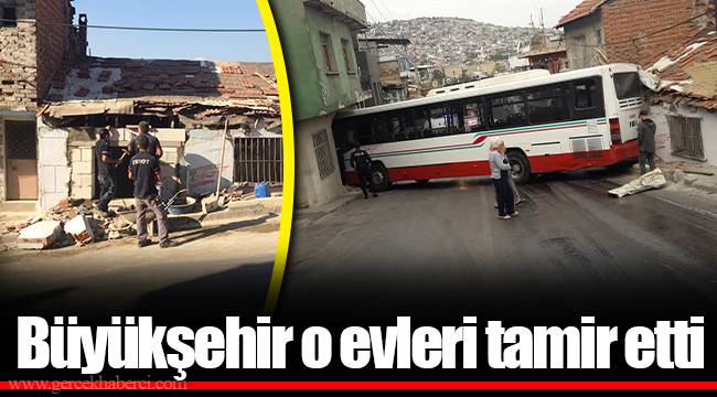 Büyükşehir o evleri tamir etti