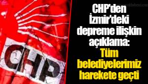 CHP'den İzmir'deki depreme ilişkin açıklama: Tüm belediyelerimiz harekete geçti
