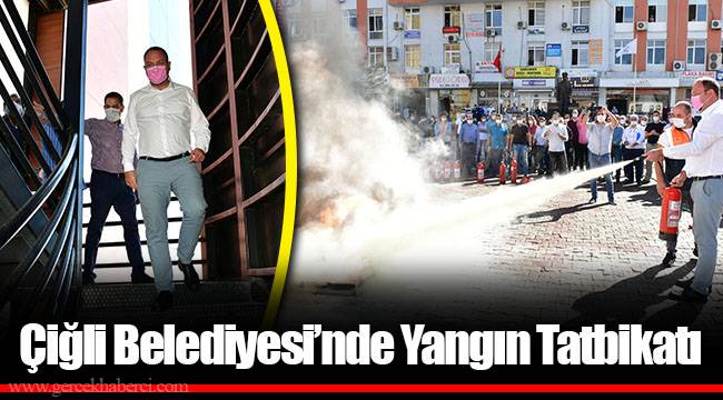 Çiğli Belediyesi’nde Yangın Tatbikatı