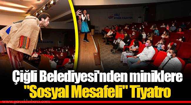 Çiğli Belediyesi'nden miniklere "Sosyal Mesafeli" Tiyatro 