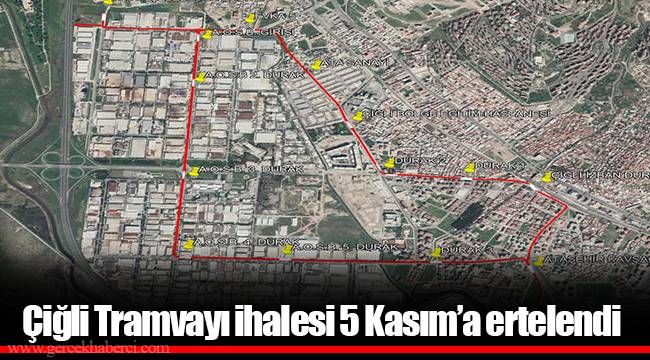 Çiğli Tramvayı ihalesi 5 Kasım'a ertelendi