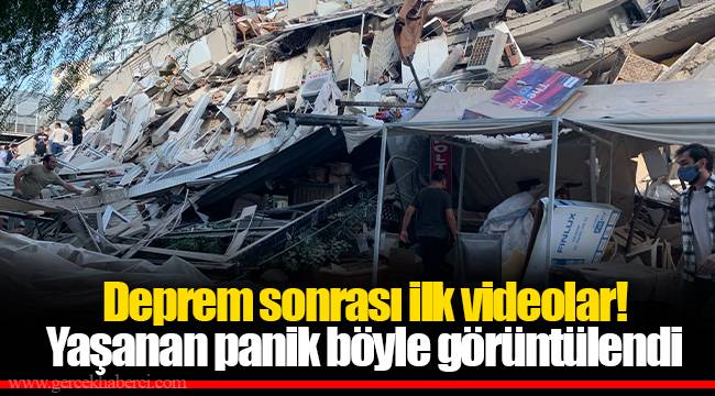 Deprem sonrası ilk videolar! Yaşanan panik böyle görüntülendi