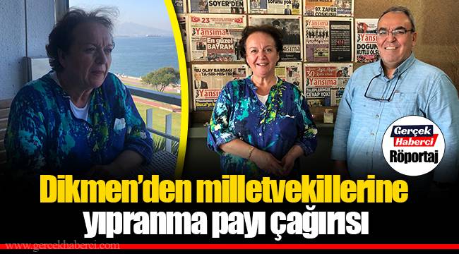 Dikmen’den milletvekillerine yıpranma payı çağırısı