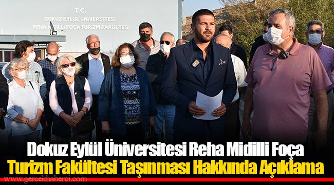 Dokuz Eylül Üniversitesi Reha Midilli Foça Turizm Fakültesi Taşınması Hakkında Açıklama