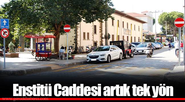 Enstitü Caddesi artık tek yön