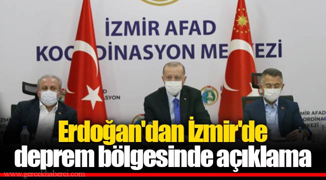 Erdoğan'dan İzmir'de deprem bölgesinde açıklama