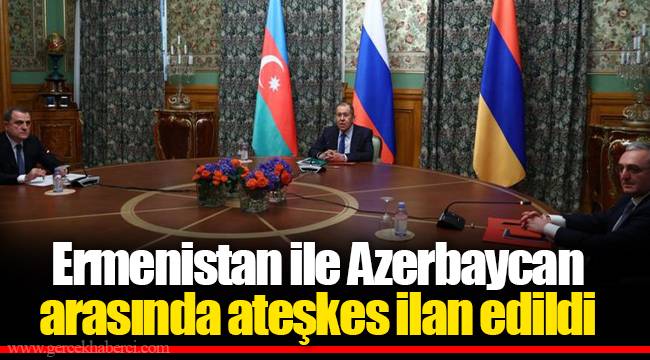 Ermenistan ile Azerbaycan arasında ateşkes ilan edildi