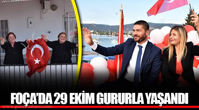 FOÇA’DA 29 EKİM GURURLA YAŞANDI