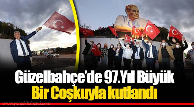 Güzelbahçe’de 97.Yıl Büyük Bir Coşkuyla kutlandı