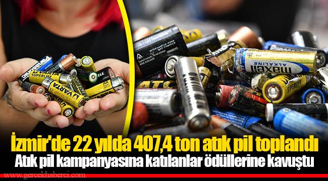 İzmir'de 22 yılda 407,4 ton atık pil toplandı