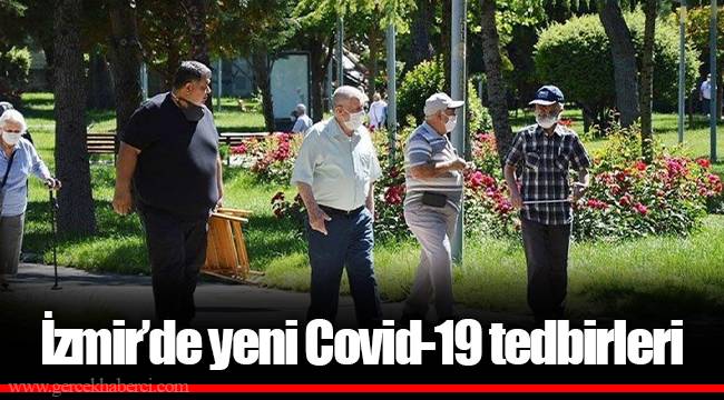 İzmir’de yeni Covid-19 tedbirleri