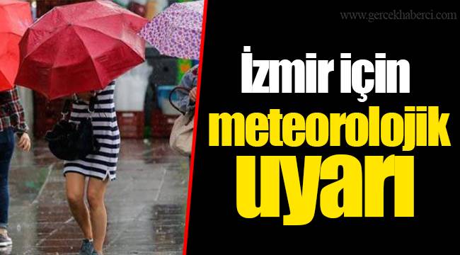 İzmir için meteorolojik uyarı