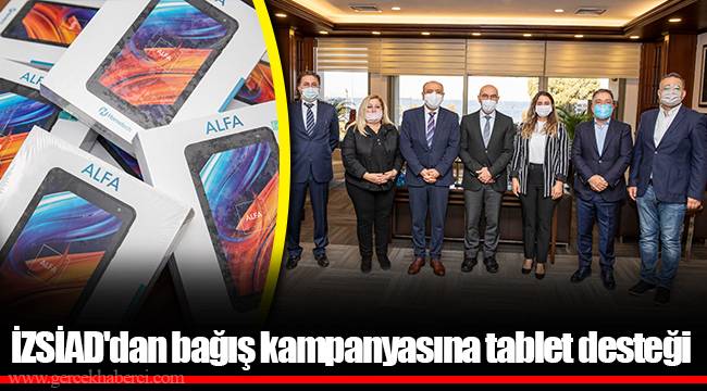 İZSİAD'dan bağış kampanyasına tablet desteği