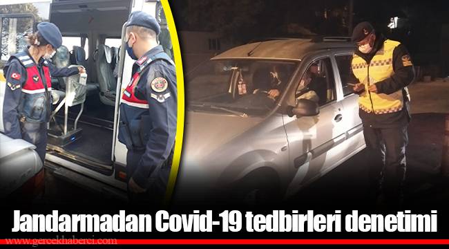 Jandarmadan Covid-19 tedbirleri denetimi