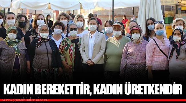 KADIN BEREKETTİR, KADIN ÜRETKENDİR
