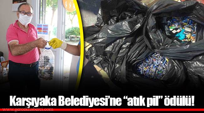 Karşıyaka Belediyesi’ne “atık pil” ödülü!