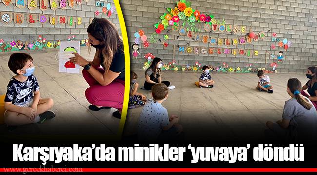 Karşıyaka’da minikler ‘yuvaya’ döndü